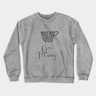 Morning coffee Crewneck Sweatshirt